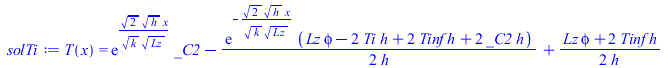 Typesetting:-mprintslash([solTi := T(x) = `+`(`*`(exp(`/`(`*`(`^`(2, `/`(1, 2)), `*`(`^`(h, `/`(1, 2)), `*`(x))), `*`(`^`(k, `/`(1, 2)), `*`(`^`(Lz, `/`(1, 2)))))), `*`(_C2)), `-`(`/`(`*`(`/`(1, 2), `...