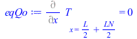 Typesetting:-mprintslash([eqQo := (Diff(T, x))[x = `+`(`*`(`/`(1, 2), `*`(L)), `*`(`/`(1, 2), `*`(LN)))] = 0], [(Diff(T, x))[x = `+`(`*`(`/`(1, 2), `*`(L)), `*`(`/`(1, 2), `*`(LN)))] = 0])