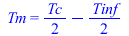 Tm = `+`(`*`(`/`(1, 2), `*`(Tc)), `-`(`*`(`/`(1, 2), `*`(Tinf))))