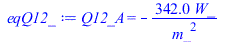 Q12_A = `+`(`-`(`/`(`*`(341.9678600, `*`(W_)), `*`(`^`(m_, 2)))))