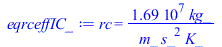 rc = `+`(`/`(`*`(16877574.69, `*`(kg_)), `*`(m_, `*`(`^`(s_, 2), `*`(K_)))))