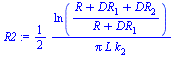 `+`(`/`(`*`(`/`(1, 2), `*`(ln(`/`(`*`(`+`(R, DR[1], DR[2])), `*`(`+`(R, DR[1])))))), `*`(Pi, `*`(L, `*`(k[2])))))