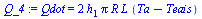 Qdot = `+`(`*`(2, `*`(h[1], `*`(Pi, `*`(R, `*`(L, `*`(`+`(Ta, `-`(Teais)))))))))