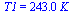 T1 = `+`(`*`(243.0, `*`(K_)))