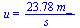 u = `+`(`/`(`*`(23.78, `*`(m_)), `*`(s_)))
