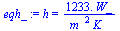 h = `+`(`/`(`*`(1233., `*`(W_)), `*`(`^`(m_, 2), `*`(K_))))