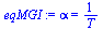 alpha = `/`(1, `*`(T))