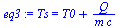 Ts = `+`(T0, `/`(`*`(Q), `*`(m, `*`(c))))
