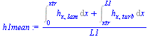 `/`(`*`(`+`(Int(h[x, lam], x = 0 .. xtr), Int(h[x, turb], x = xtr .. L1))), `*`(L1))