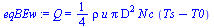 Q = `+`(`*`(`/`(1, 4), `*`(rho, `*`(u, `*`(Pi, `*`(`^`(D, 2), `*`(N, `*`(c, `*`(`+`(Ts, `-`(T0)))))))))))