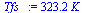 `+`(`*`(323.2, `*`(K_)))