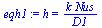 h = `/`(`*`(k, `*`(Nus)), `*`(D1))