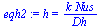 h = `/`(`*`(k, `*`(Nus)), `*`(Dh))