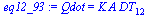 Qdot = `*`(K, `*`(A, `*`(DT[12])))