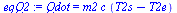 Qdot = `*`(m2, `*`(c, `*`(`+`(T2s, `-`(T2e)))))