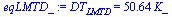 DT[LMTD] = `+`(`*`(50.64, `*`(K_)))