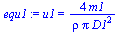 u1 = `+`(`/`(`*`(4, `*`(m1)), `*`(rho, `*`(Pi, `*`(`^`(D1, 2))))))