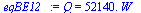 Q = `+`(`*`(0.5214e5, `*`(W_)))