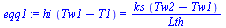 `*`(hi, `*`(`+`(Tw1, `-`(T1)))) = `/`(`*`(ks, `*`(`+`(Tw2, `-`(Tw1)))), `*`(Lth))