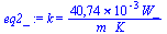 k = `+`(`/`(`*`(0.4074309757e-1, `*`(W_)), `*`(m_, `*`(K_))))