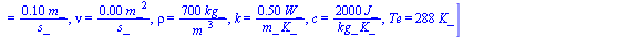 [L = `+`(`*`(4, `*`(m_))), De = `+`(`*`(.1, `*`(m_))), Di = `+`(`*`(0.8e-1, `*`(m_))), i = `+`(`/`(`*`(0.10e5, `*`(W_)), `*`(`^`(m_, 2)))), T0 = `+`(`*`(288, `*`(K_))), h = `+`(`/`(`*`(5, `*`(W_)), `*...