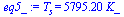 T[s] = `+`(`*`(5795.200000, `*`(K_)))