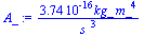 `+`(`/`(`*`(0.3743e-15, `*`(kg_, `*`(`^`(m_, 4)))), `*`(`^`(s_, 3))))