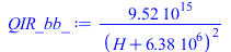 `+`(`/`(`*`(0.9520796665e16), `*`(`^`(`+`(H, 0.6378e7), 2))))