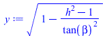 `*`(`^`(`+`(1, `-`(`/`(`*`(`+`(`*`(`^`(h, 2)), `-`(1))), `*`(`^`(tan(beta), 2))))), `/`(1, 2)))