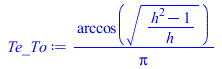 `/`(`*`(arccos(`*`(`^`(`/`(`*`(`+`(`*`(`^`(h, 2)), `-`(1))), `*`(h)), `/`(1, 2))))), `*`(Pi))