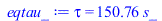 tau = `+`(`*`(150.7604543, `*`(s_)))