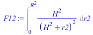 Int(`/`(`*`(`^`(H, 2)), `*`(`^`(`+`(`*`(`^`(H, 2)), r2), 2))), r2 = 0 .. `*`(`^`(R, 2)))