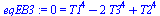 0 = `+`(`*`(`^`(T1, 4)), `-`(`*`(2, `*`(`^`(T3, 4)))), `*`(`^`(T2, 4)))
