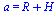 a = `+`(R, H)
