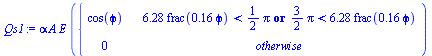 `assign`(Qs1, `*`(alpha, `*`(A, `*`(E, `*`(piecewise(`or`(`<`(`+`(`*`(6.28, `*`(frac(`+`(`*`(.16, `*`(phi))))))), `+`(`*`(`/`(1, 2), `*`(Pi)))), `<`(`+`(`*`(`/`(3, 2), `*`(Pi))), `+`(`*`(6.28, `*`(fra...