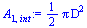 `+`(`*`(`/`(1, 2), `*`(Pi, `*`(`^`(D, 2)))))
