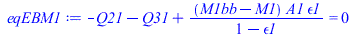 `+`(`-`(Q21), `-`(Q31), `/`(`*`(`+`(M1bb, `-`(M1)), `*`(A1, `*`(epsilon1))), `*`(`+`(1, `-`(epsilon1))))) = 0