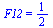 F12 = `/`(1, 2)