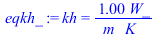 kh = `+`(`/`(`*`(1.000000000, `*`(W_)), `*`(m_, `*`(K_))))