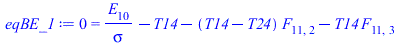 0 = `+`(`/`(`*`(E[10]), `*`(sigma)), `-`(T14), `-`(`*`(`+`(T14, `-`(T24)), `*`(F[11, 2]))), `-`(`*`(T14, `*`(F[11, 3]))))