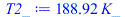`+`(`*`(188.9239848, `*`(K_)))