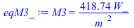 M3 = `+`(`/`(`*`(418.7382686, `*`(W_)), `*`(`^`(m_, 2))))
