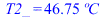 T2_ = `+`(`*`(46.7451639, `*`(�C)))