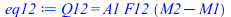 Q12 = `*`(A1, `*`(F12, `*`(`+`(M2, `-`(M1)))))