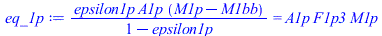 `/`(`*`(epsilon1p, `*`(A1p, `*`(`+`(M1p, `-`(M1bb))))), `*`(`+`(1, `-`(epsilon1p)))) = `*`(A1p, `*`(F1p3, `*`(M1p)))