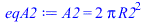 A2 = `+`(`*`(2, `*`(Pi, `*`(`^`(R2, 2)))))