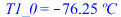 T1_0 = `+`(`-`(`*`(76.2474937, `*`(?C))))