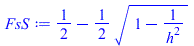 `+`(`/`(1, 2), `-`(`*`(`/`(1, 2), `*`(`^`(`+`(1, `-`(`/`(1, `*`(`^`(h, 2))))), `/`(1, 2))))))