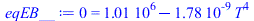 0 = `+`(1007894.117, `-`(`*`(0.1781283035e-8, `*`(`^`(T, 4)))))