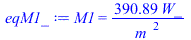 M1 = `+`(`/`(`*`(390.8926952, `*`(W_)), `*`(`^`(m_, 2))))
